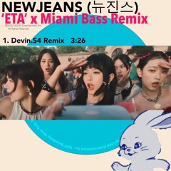 NewJeans (뉴진스) x ETA MIAMI BASS (Devin.S4 Edit)