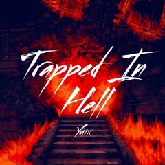 Trapped In Hell
