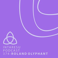 Intaresu Podcast 374 - Roland Olyphant