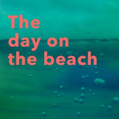 The Day On The Beach