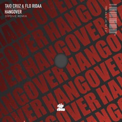 Taio Cruz & Flo Rida - Hangover (Dïpdive Remix)