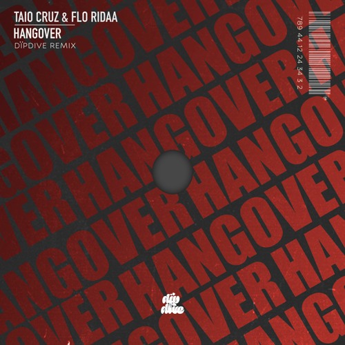Taio Cruz & Flo Rida - Hangover (Dïpdive Remix)