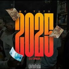 Mc Tuto - 2025 (DJ OREIA & 2T)