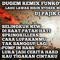 DJ PAJIK CDJ™ ~ DUGEM REMIX FUNKOT GALAU PILIHAN BIKIN NYESEK AKHIR TAHUN 2020