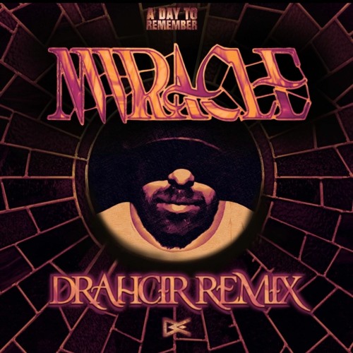 A Day To Remember - Miracle (DRAHCIR REMIX) FREE DL