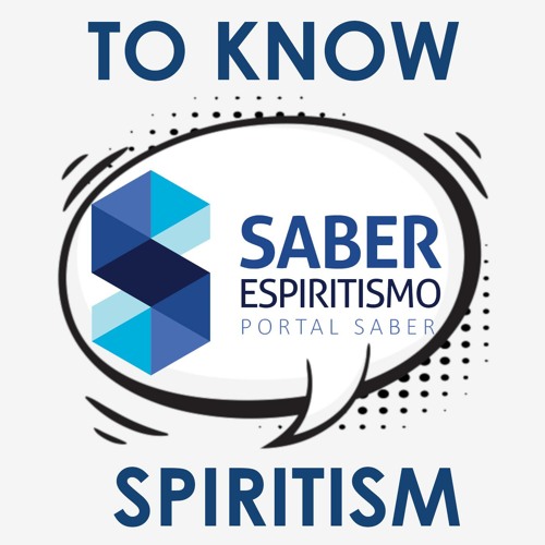 To Know Spiritism #06