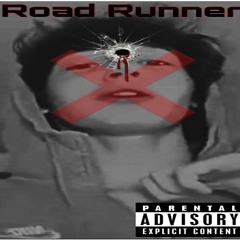 Road Runner(ft. Rxnd0wnn)