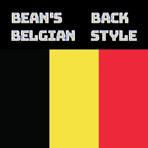 BEAN'S BACK: BELGIAN STYLE