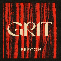 Brecon- Grit