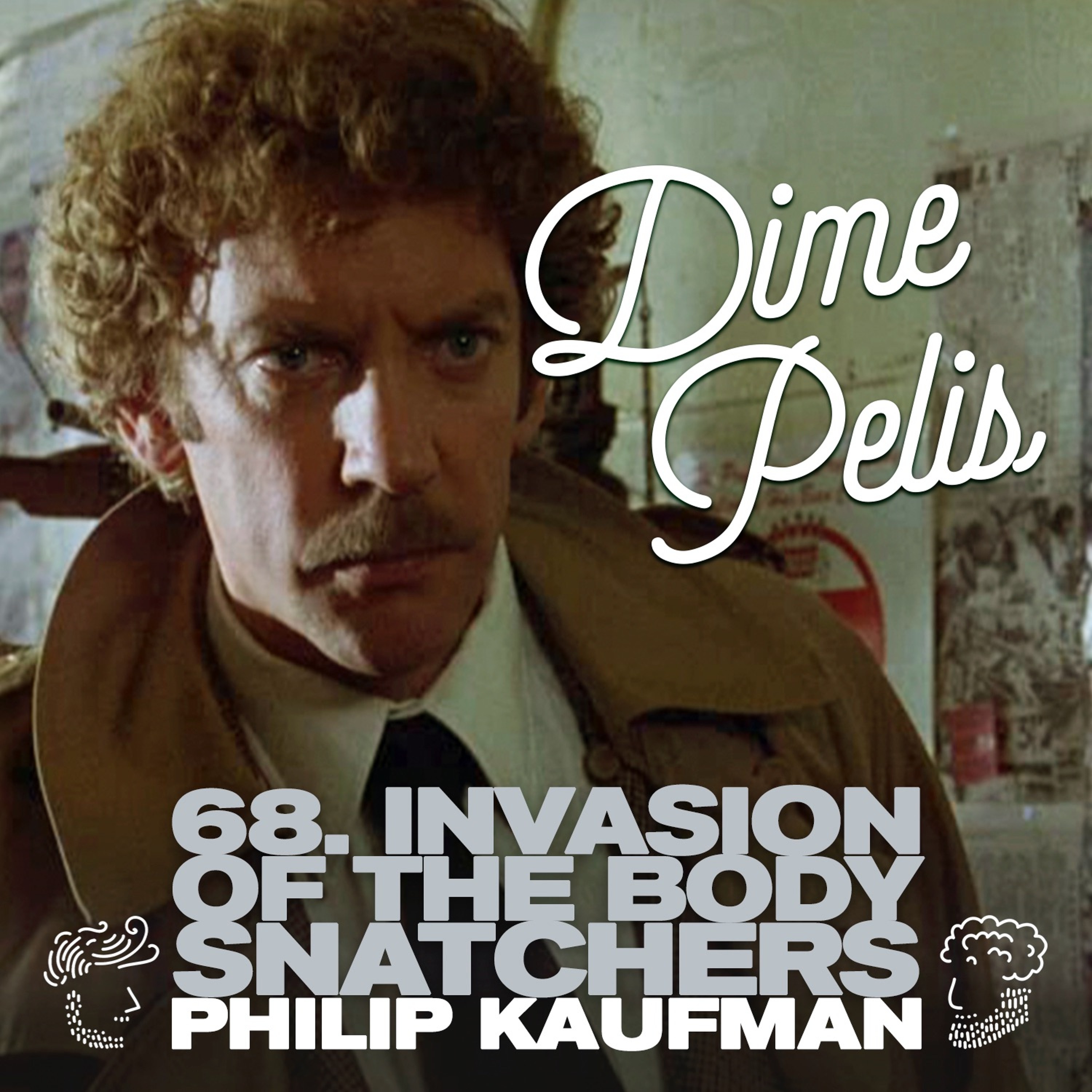 Episodio 68. INVASION OF THE BODY SNATCHERS (1978) de Philip Kaufman
