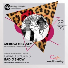 Cavalli Booking Radio Show - Medusa Odyssey - 051 - IBIZA GLOBAL RADIO