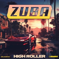 ZUBA - High Roller
