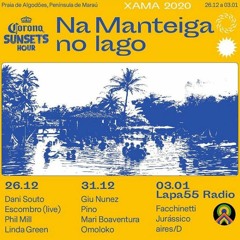 @ Xama 2020 | Na Manteiga no lago