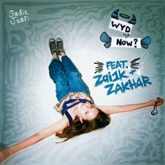 WYD Now? [Feat. Zai1k & Zakhar]
