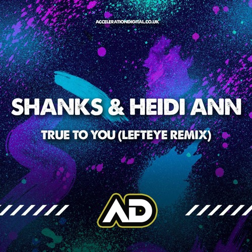 Shanks & Heidi Ann - True To You [Left Eye Remix]