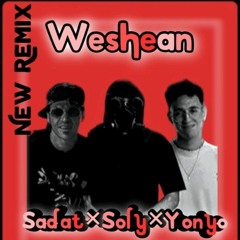 Weshean  🎙️Sadat-Soly-Yonyo🎙️