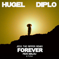 Forever (Jess the Ripper Remix)