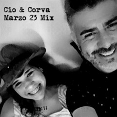 Cio & Corva - Marzo 23 Mix