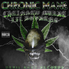 CHRONIC MANE FT. LIL BOODANG (Prod. CHAINSAW MURDA)