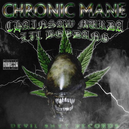 CHRONIC MANE FT. LIL BOODANG (Prod. CHAINSAW MURDA)