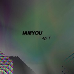 IAMYOU - Sights Unknown