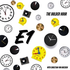The Bolder Hour S1 E1 - The Beginning
