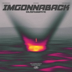 Duskywave - I'm Gonna Back ( free dl )