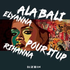 Ala Bali "Pour It Up" Mashup