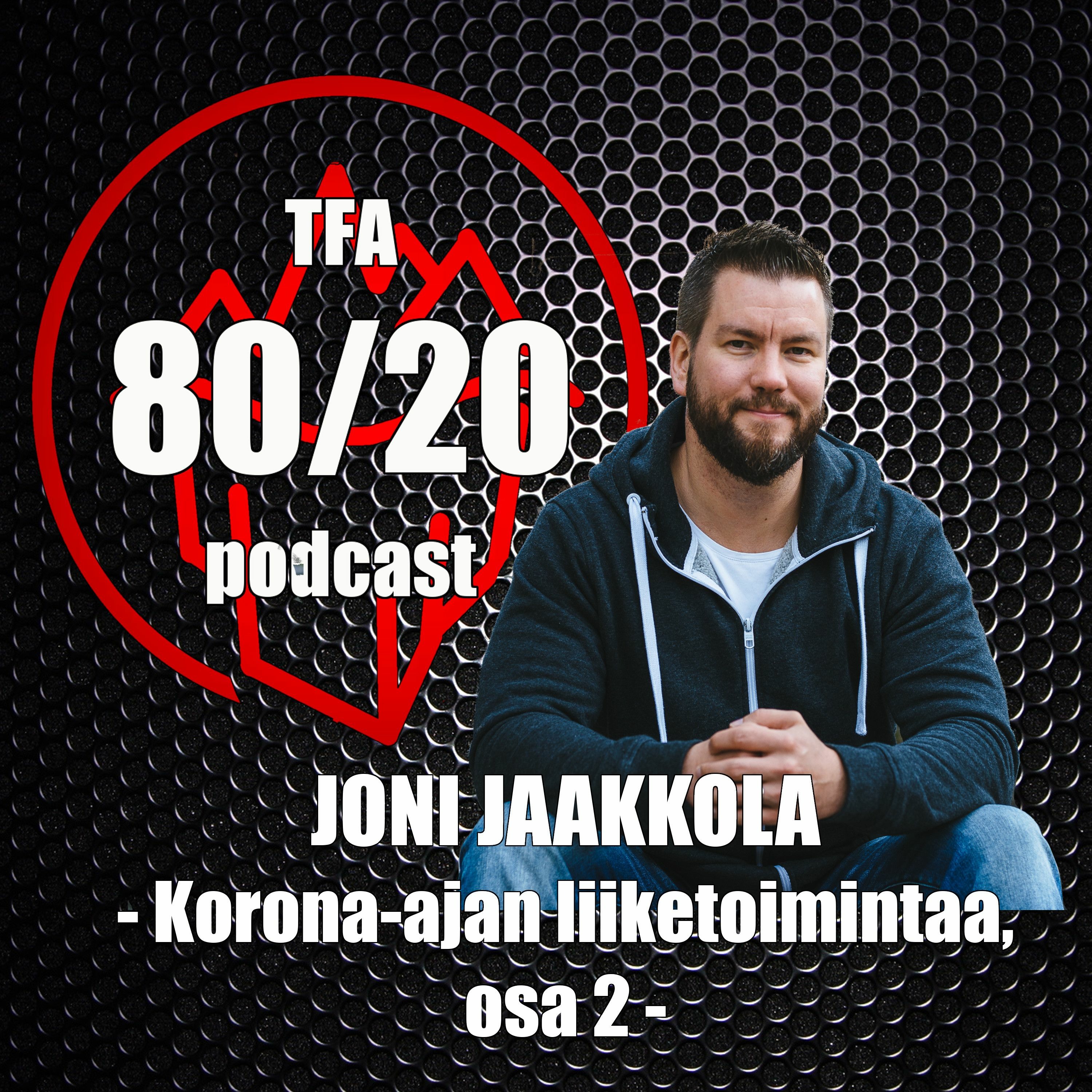104. Joni Jaakkola, korona-ajan liiketoimintaa, osa 2