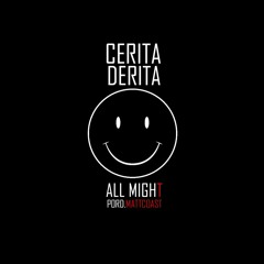 ALLMIGHT - CERITA DERITA