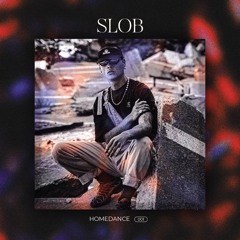 HOMEDANCE #001 - SLOB [HD001]