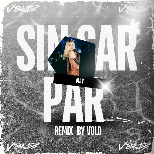 Sin Ser Par - May ( V O L D  Remix)