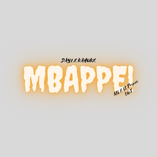 MBAPPE FT. KAHUKX (AJL X LE PRINCE EDIT)