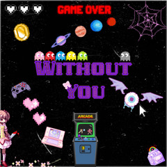 W!†H0UT Y♡U.eXe💔👾 (Prod. ballin!)