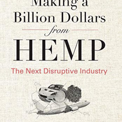 View KINDLE ☑️ Marijuana Hater's Guide to Making a Billion Dollars from Hemp: The Nex