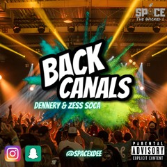 BackCanals | Dennery & Zess Soca | Mixed By @SPACExDEE