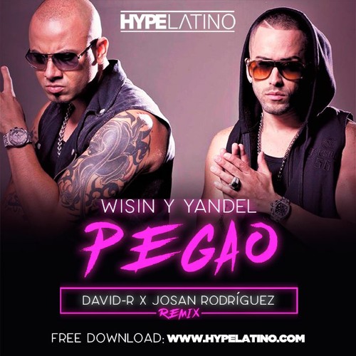 Stream Wisin & Yandel - Pegao (David - R & Josan Rodriguez REMIX)DESCARGA  GRATIS! by Josan Rodriguez | Listen online for free on SoundCloud