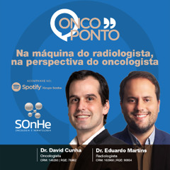 Na máquina do Radiologista, Na Perspectiva do Oncologista - Foco em Tumores Urológicos.