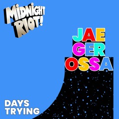 Jaegerossa - Days Trying (teaser)