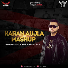 Karan Aujla Mashup 2020 - DJ SSS x DJ Hans