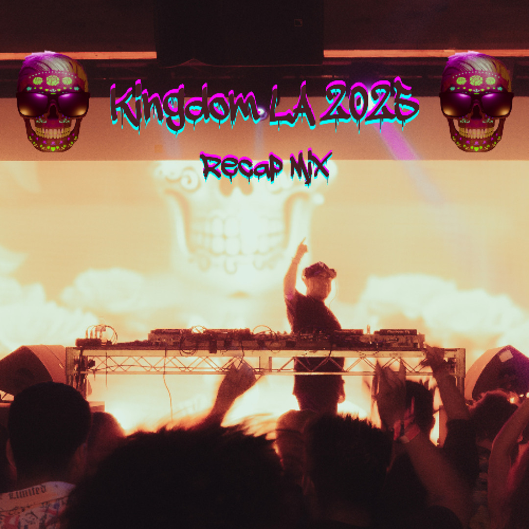Stream Kingdom LA 2025 Recap Mix by D_VAZZZ Music | Listen