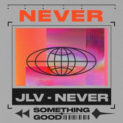 JLV - Never