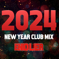 2024 New Year Club Mix of Popular Songs by DJ Endler | Play at 11:00 PM on New Year’s Eve