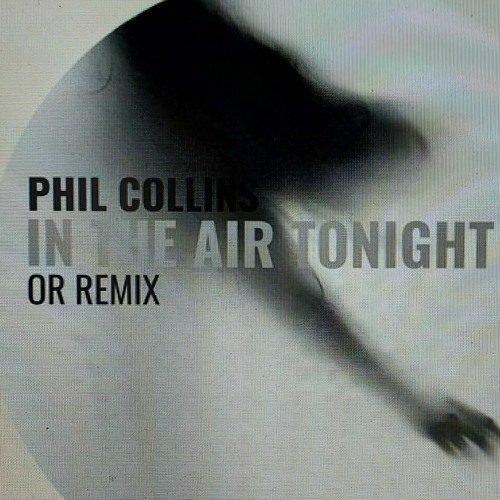 In The Air Tonight (Phil Collins - OR Remix) FREE DOWNLOAD