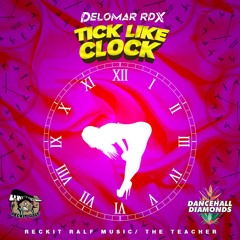 Delomar, RDX - Tick Like Clock