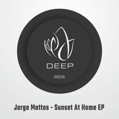 IMD126 - Jorge Mattos - SUNSET AT HOME EP