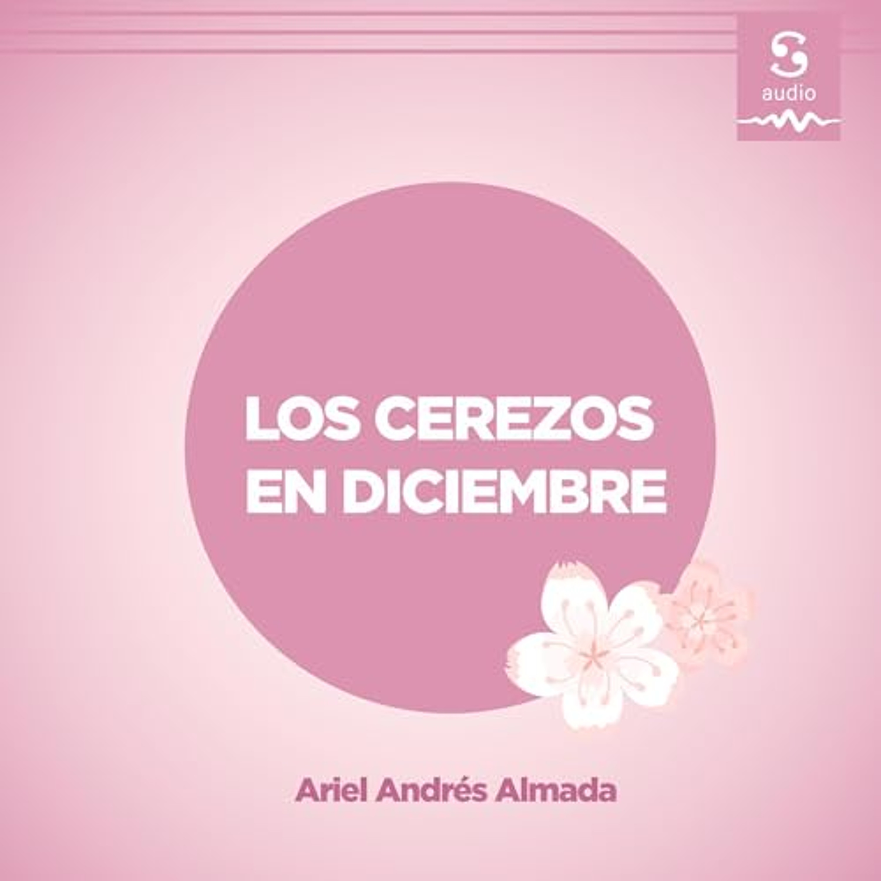Los cerezos en diciembre (Audiolibro) | Prueba Gratis