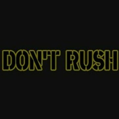 WRS X Young T & Bugsey - Don't Rush - AK remix ..mp3