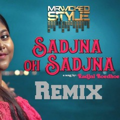 MrWickedstyle - Sadjna  Oh Sadjna Remix