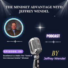 Excellence is a Habit: The "Tomb of the Unknown Soldier" Mindset
